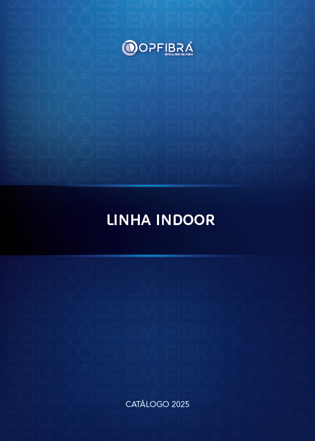 linha indoor - Opfibra